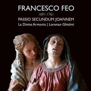 St John Passion - Francesco Feo