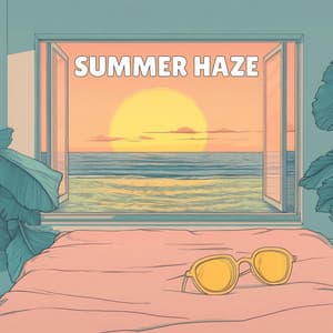 Summer Haze - Relaxing Music