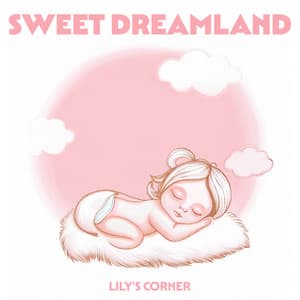 Sweet Dreamland - Lily's Corner