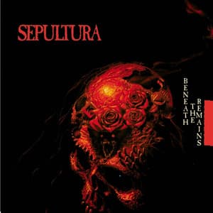 Beneath the Remains - Sepultura