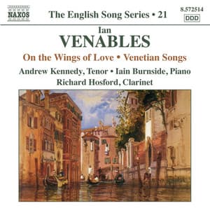 Venables: On the Wings of Love - Venetian Songs - Ian Venables