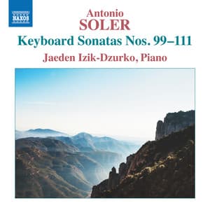 Soler: Keyboard Sonatas Nos. 99-111 - Antonio Soler