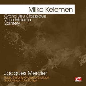 Kelemen: Grand Jeu Classsique - Varia Melodia - Splintery - Ulf Hoelscher