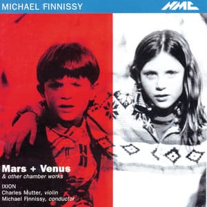 Michael Finnissy: Mars + Venus & Other Chamber Works - Michael Finnissy