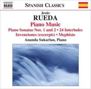 Rueda, J.: Piano Music  - Piano Sonatas Nos. 1, 2 / 24 Interludes / Invenciones  / Mephisto - Jesús Rueda