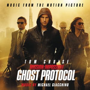 Mission: Impossible - Ghost Protocol - Michael Giacchino