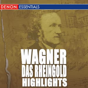 Wagner: Das Rheingold Highlights - Richard Wagner