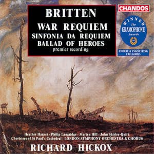 Britten: War Requiem, Sinfonia da Requiem & Ballad of Heroes - Benjamin Britten