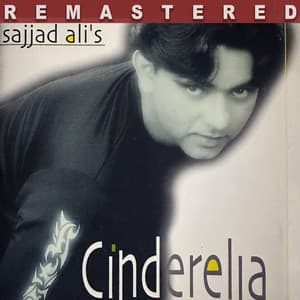 Cinderella - Sajjad Ali