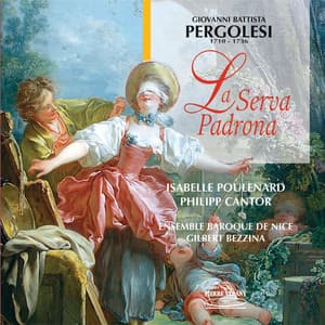 Pergolesi : La serva padrona - Giovanni Battista Pergolesi