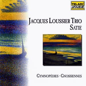 Satie: Gymnopédies & Gnossiennes - Jacques Loussier Trio