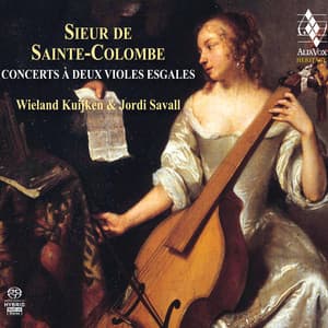 Sainte Colombe: Concerts à deux violes esgales - Monsieur de Sainte-Colombe