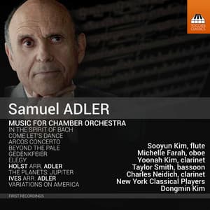 Adler: Chamber Orchestral Works - Samuel Adler