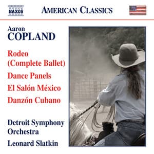 Copland: Rodeo, Dance Panels, El Salón México & Danzón Cubano - Aaron Copland