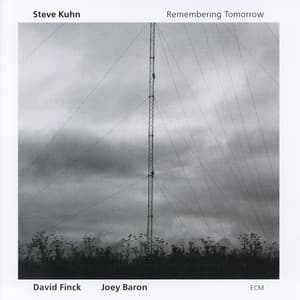 Remembering Tomorrow - Steve Kuhn