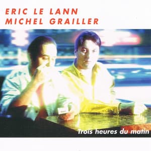 Trois heures du matin - Eric Le Lann