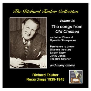 The Richard Tauber Collection, Vol. 25: Songs from “Old Chelsea” & Other Showpieces - Richard Tauber