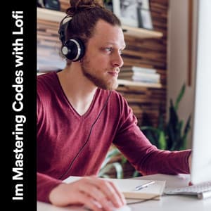 I'm Mastering Codes with Lofi - Lofi for Coding