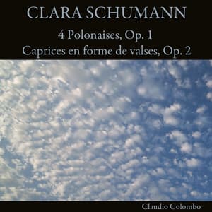 Clara Schumann: 4 Polonaises, Op. 1 / Caprices en forme de valses, Op. 2 - Clara Schumann