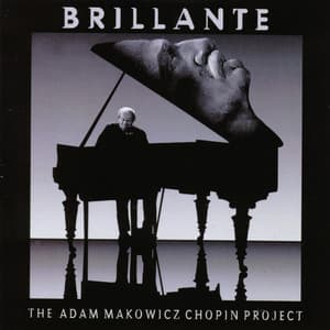 Brillante - The Adam Makowicz Chopin Project - Adam Makowicz