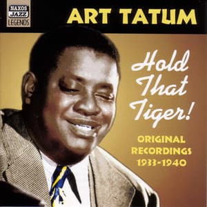Hold That Tiger! - Art Tatum