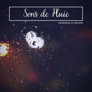 Relaxation et détente - Sons De Pluie