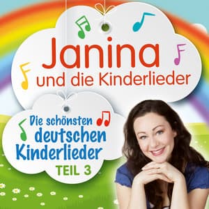 Die schönsten deutschen Kinderlieder, Teil 3 - Janina