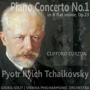 Tchaikovsky: Piano Concerto No. 1 in B-Flat Minor - Sir Clifford Curzon