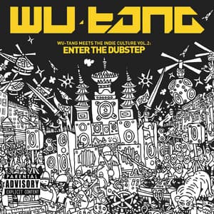 Wu-Tang Meets the Indie Culture Vol. 2: Enter the Dubstep - Wu-Tang Clan