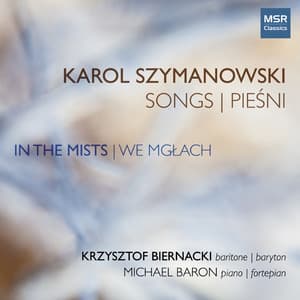 In The Mists - Songs / We Mgłach - Pieśni - Karol Szymanowski