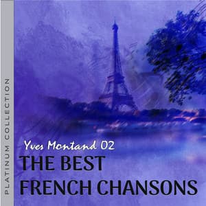 Τα καλύτερα γαλλικά τραγούδια, French Chansons: Yves Montand 2 - Υβ Μοντάν
