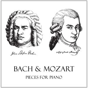 "Bach & Mozart" - Pieces for Piano - Wolfgang Amadeus Mozart