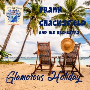 Glamorous Holiday - Frank Chacksfield