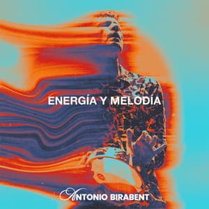 Energía Y Melodía - Antonio Birabent