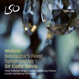 Walton: Belshazzar's Feast, Symphony No. 1 - William Walton