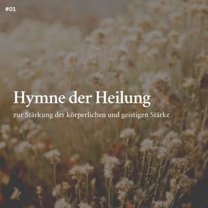 * Hymne der Heilung zur Stärkung der körperlichen und geistigen Stärke * - Entspannungsmusik