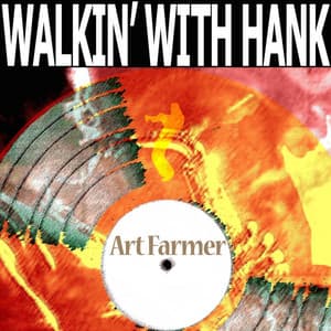 Walkin' with Hank - Art Farmer