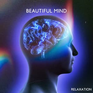 Beautiful Mind Relaxation: Music for Creative Thinking and Brain Exercises, Stimulate Your Brain - Brain Power Academy