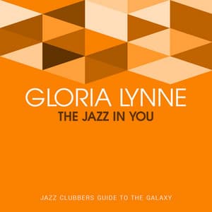 The Jazz in You - Gloria Lynne
