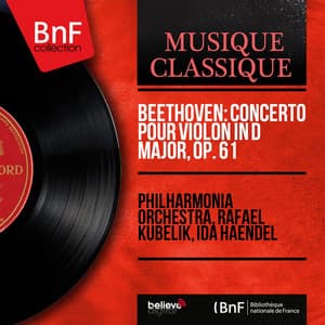 Beethoven: Concerto pour violon in D Major, Op. 61 - Ludwig van Beethoven