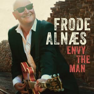 Envy the Man - Frode Alnæs