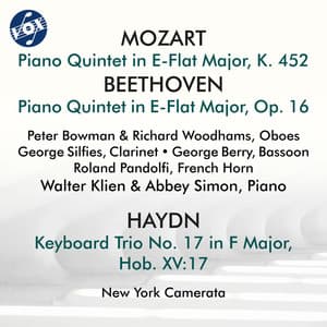 Mozart: Piano Quintet, K. 452 - Beethoven: Piano Quintet, Op. 16 - Haydn: Keyboard Trio No. 17, Hob. XV:17 - Peter Bowman