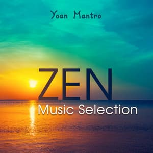 Zen Music Selection - Yoan Mantro