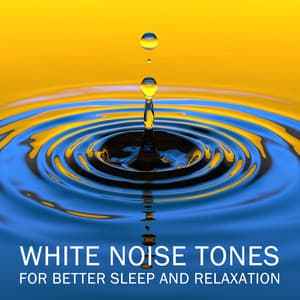 11 White Noise Tones for Better Sleep and Relaxation - White Noise Relaxation
