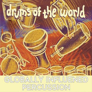 Drums of the World: Globally Influenced Percussion - Jamey Haddad