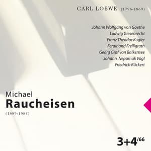 Carl Loewe: Michael Raucheisen Vol. 3&4 - Carl Loewe