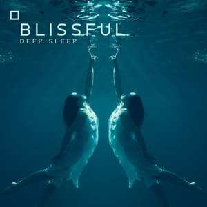 Blissful Deep Sleep: Relaxing Music That Helps You Sleep Well - Soft Sleeping Melodies