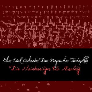 Wagner: Die Meistersinger von Nurnberg - Richard Wagner