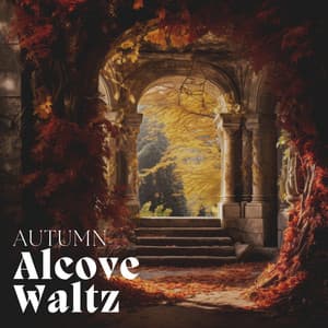 Autumn Alcove Waltz - Restful Environment