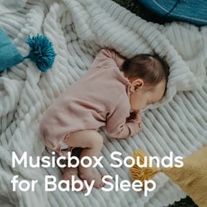 Musicbox Sounds for Baby Sleep - Baby Sleep Academy
